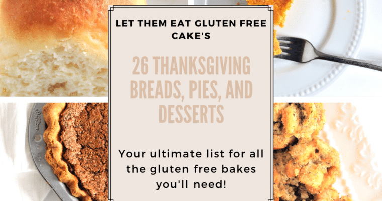 Thanksgiving Gluten Free Breads, Pies, and Desserts
